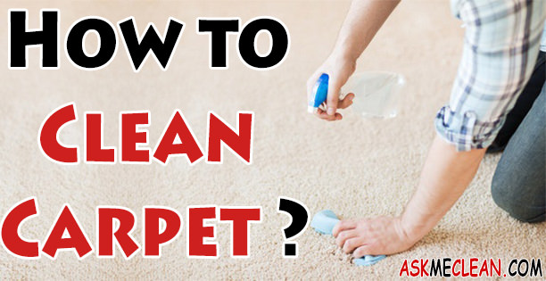 How to Clean Carpet