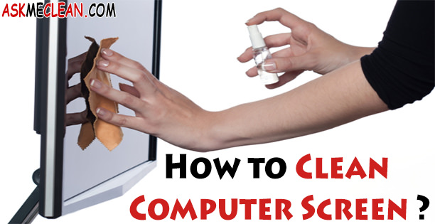 How to Clean Computer Screen