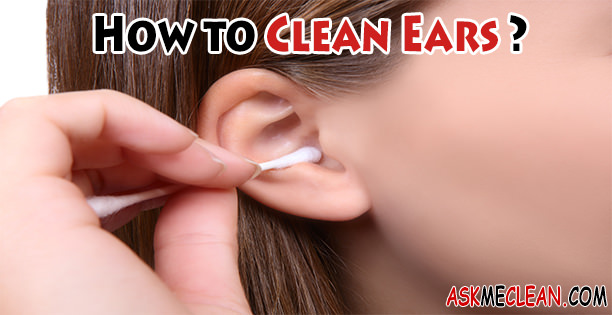 How to Clean Ears