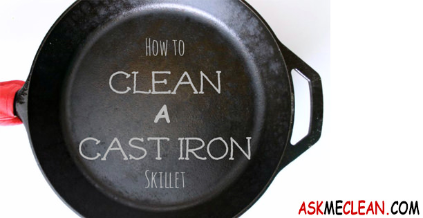 How to Clean a Cast Iron Skillet