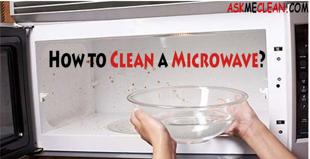 How to Clean a Microwave