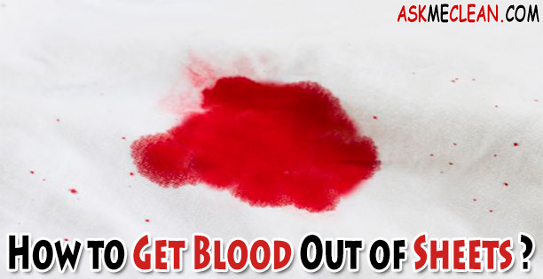 How to Get Blood Out of Sheets