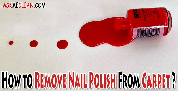 How to Remove Nail Polish From Carpet
